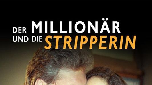 Der Millionär und die Stripperin