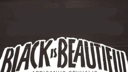 Black is Beautiful - Africanus Sexualis