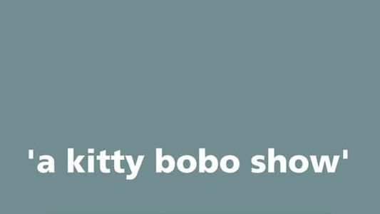 A Kitty Bobo Show