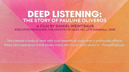 Image Deep Listening: The Story Of Pauline Oliveros