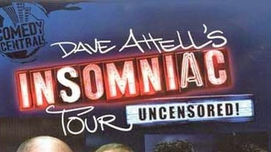 Dave Attell's Insomniac Tour: Uncensored!