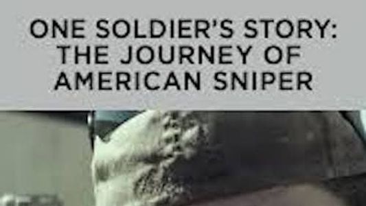 Image One Soldier's Story: The Journey of American Sniper
