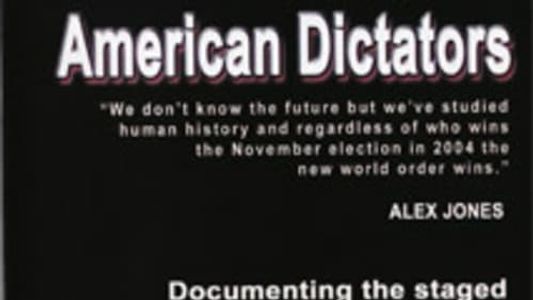 American Dictators: Staging of the 2004 Presidential Election