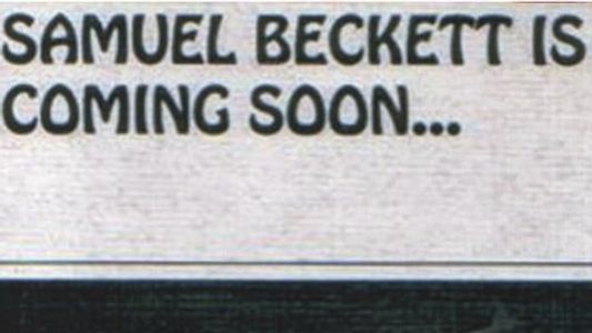 Samuel Beckett is Coming Soon