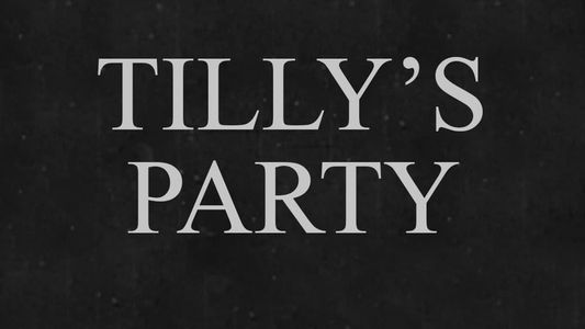 Tilly's Party
