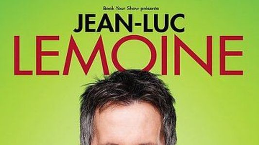Jean-Luc Lemoine - Si vous avez manqué le début...