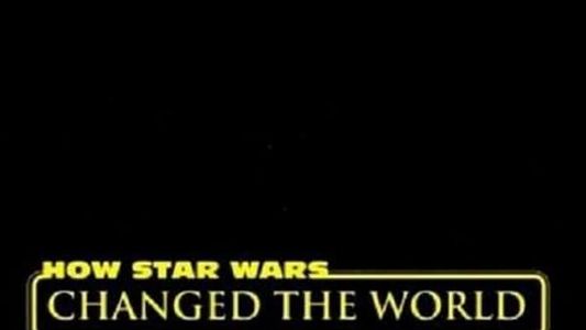 How Star Wars Changed the World