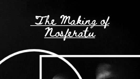 Image The Making of 'Nosferatu'