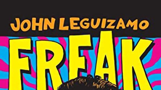 John Leguizamo: Freak