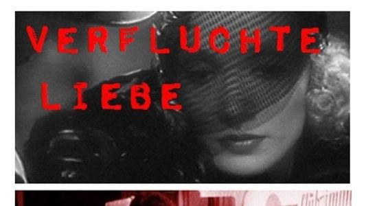 Verfluchte Liebe Deutscher Film