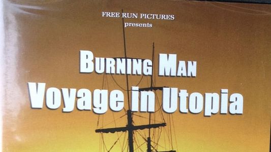 Burning Man: Voyage in Utopia