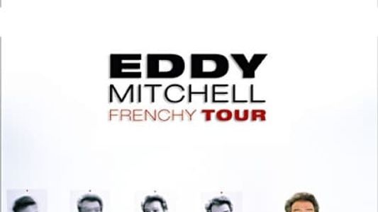 Eddy Mitchell : Frenchy Tour