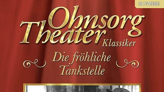 Ohnsorg Theater - Die fröhliche Tankstelle