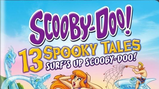 Image Scooby-Doo! 13 Spooky Tales: Surf's Up Scooby-Doo!