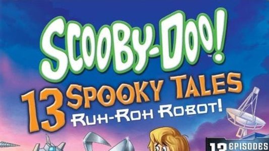 Image Scooby-Doo! 13 Spooky Tales: Ruh-Roh Robot!
