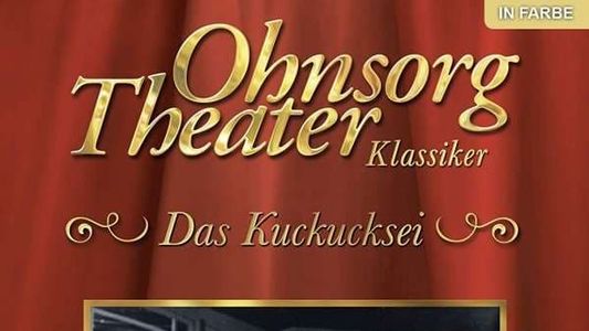Ohnsorg Theater - Das Kuckucksei