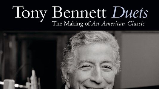 Image Tony Bennett: Duets - The Making of an American Classic