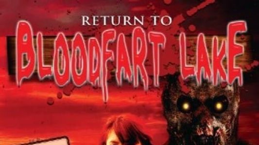 Return to Blood Fart Lake