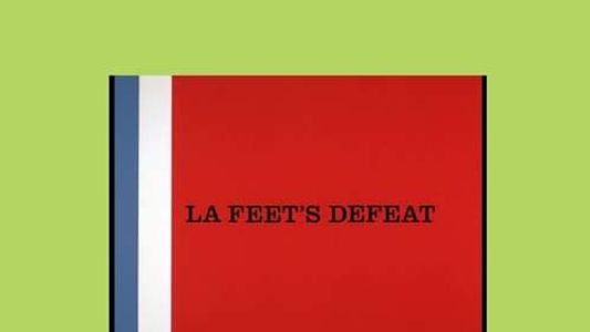 La Feet's Defeat