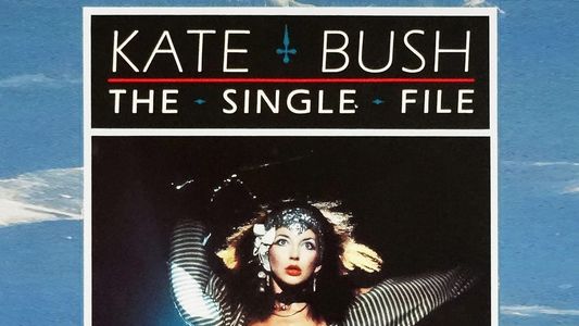 Kate Bush: The Single File
