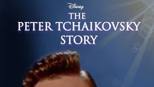 The Peter Tchaikovsky Story