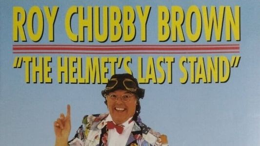 Roy Chubby Brown: The Helmet's Last Stand