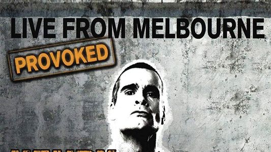 Henry Rollins Provoked: Live From Melbourne