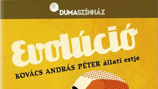 Dumaszínház: Evolúció - Kovács András Péter önálló estje