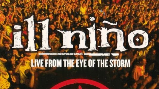 Image Ill Niño - Live From The Eye Of The Storm