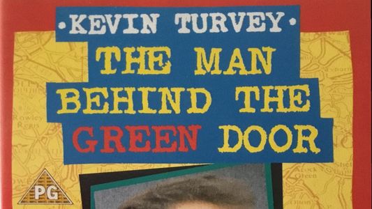 Kevin Turvey: The Man Behind the Green Door