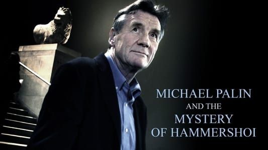 Image Michael Palin & the Mystery of Hammershøi