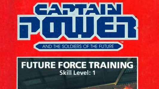 Captain Power and the Soldiers of the Future: Future Force Training - Skill Level 1