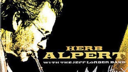 Herb Alpert with the Jeff Lorber Band - Live at Montreux