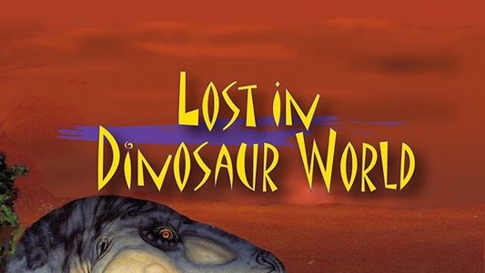 Lost in Dinosaur World