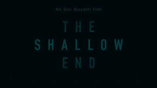 The Shallow End