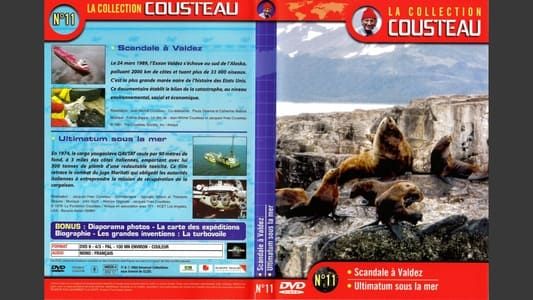 La collection Cousteau N°11 | Scandale à Valdez | Ultimatum sous la mer