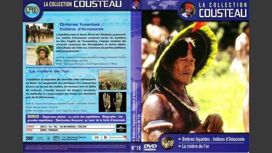 La collection Cousteau N°18 | Ombres fuyantes: Indiens de l'Amazonie | La rivière de l'or