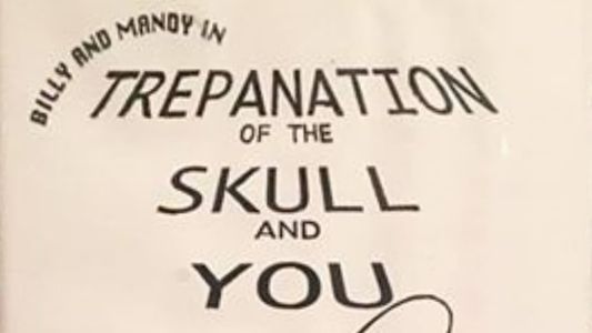 Image Billy and Mandy in: Trepanation of the Skull and You