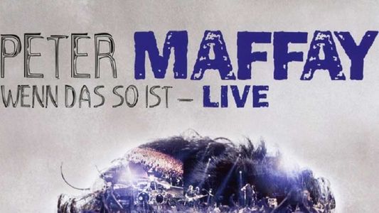 Peter Maffay: Wenn das so ist - Live