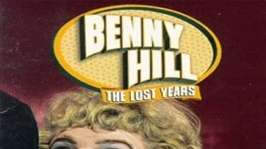 Benny Hill: The Lost Years - The Good, the Bawd and the Benny