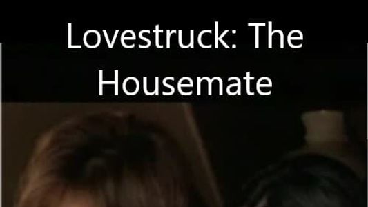 Image Lovestruck: The Housemate