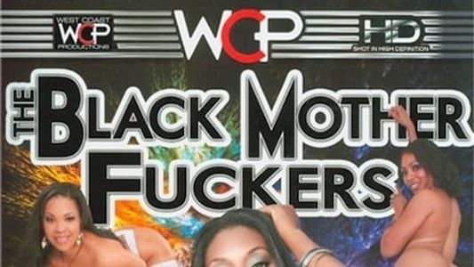 The Black Mother Fuckers