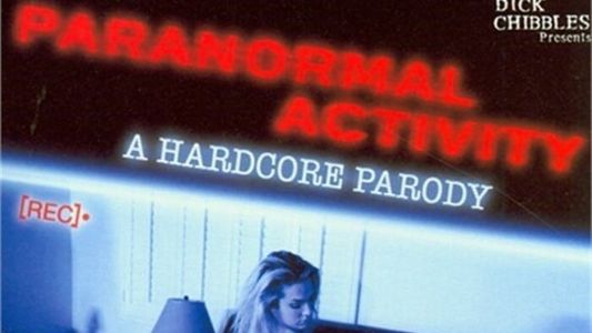 Paranormal Activity: A Hardcore Parody