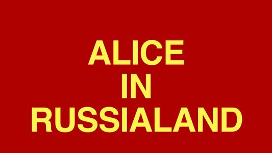 Alice in Russialand