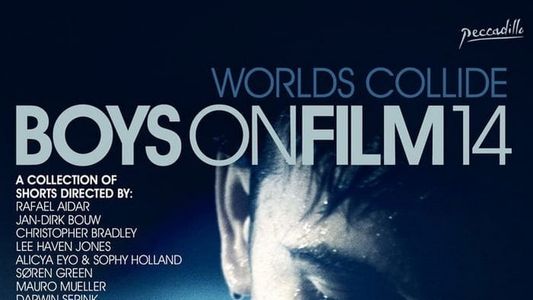 Boys on Film 14: Worlds Collide