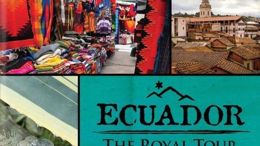 Image Ecuador: The Royal Tour