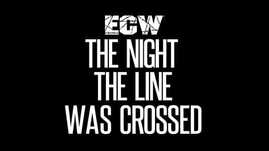 ECW The Night The Line Was Crossed