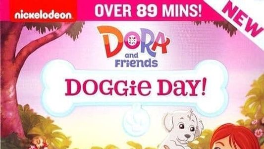 Dora And Friends - Doggie Days!