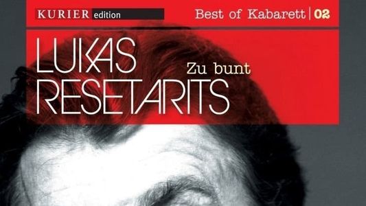 Lukas Resetarits - Zu Bunt