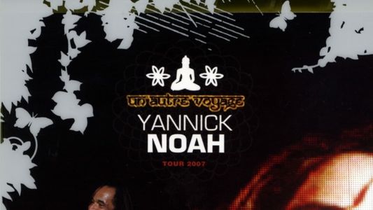 Yannick Noah - Un Autre Voyage